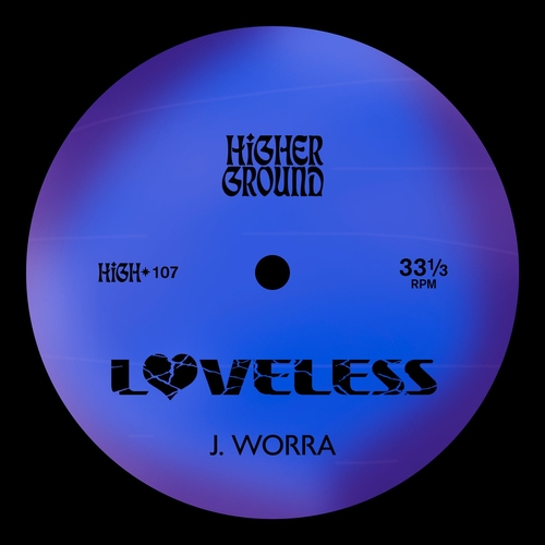 J. Worra - Loveless (Extended) [HIGH107E]